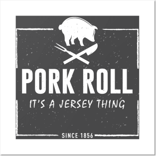 Pork Roll It’s A Jersey Thing Pig Posters and Art